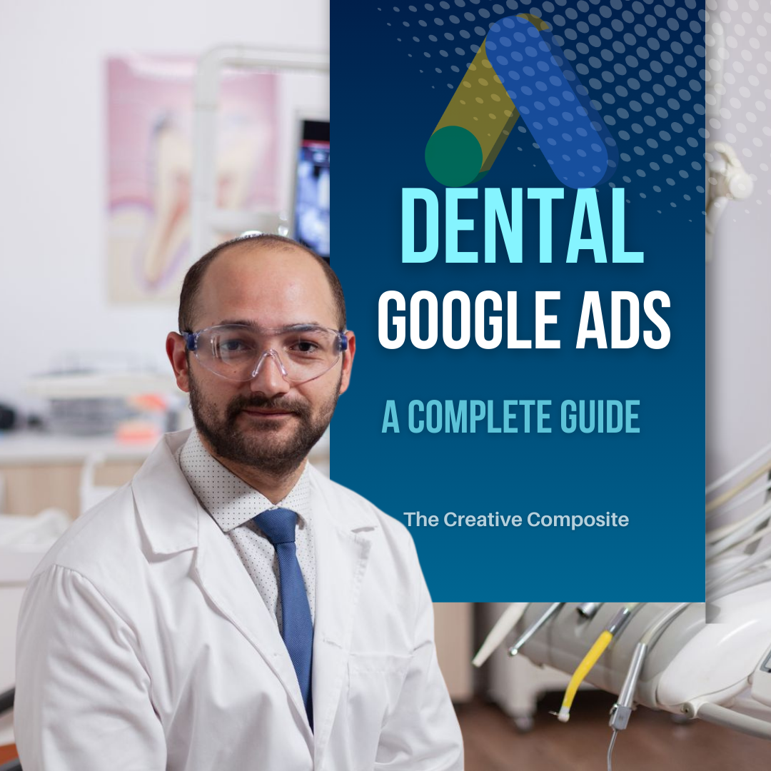 Ultimate Guide to Dental Google Ads for Your Practice